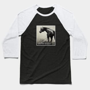 horse change  lifes Baseball T-Shirt